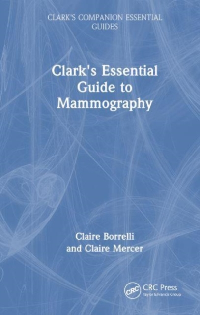 Clark's Essential Guide to Mammography, Hardback Book