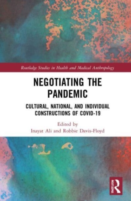 Negotiating the Pandemic : Cultural, National, and Individual Constructions of COVID-19, Paperback / softback Book