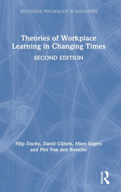 Theories of Workplace Learning in Changing Times, Hardback Book