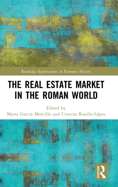 The Real Estate Market in the Roman World, Hardback Book