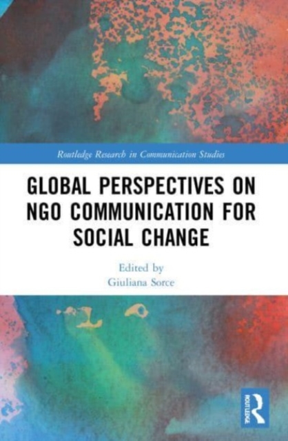 Global Perspectives on NGO Communication for Social Change, Paperback / softback Book