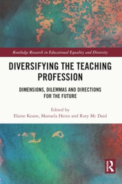 Diversifying the Teaching Profession : Dimensions, Dilemmas and Directions for the Future, Paperback / softback Book