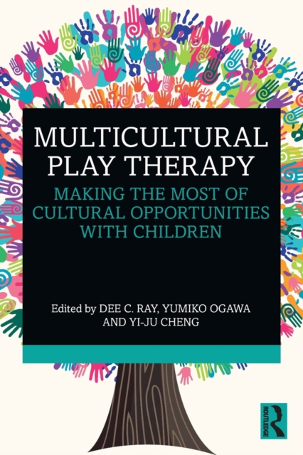 Multicultural Play Therapy : Making the Most of Cultural Opportunities with Children, Paperback / softback Book