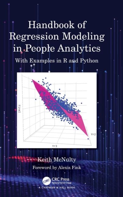 Handbook of Regression Modeling in People Analytics : With Examples in R and Python, Hardback Book