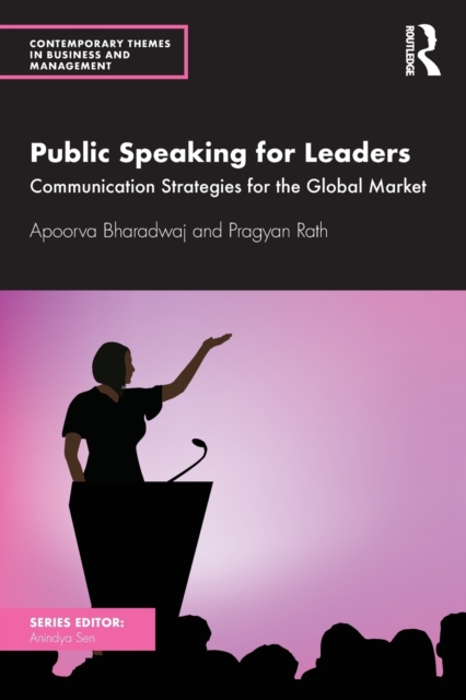 Public Speaking for Leaders : Communication Strategies for the Global Market, Paperback / softback Book