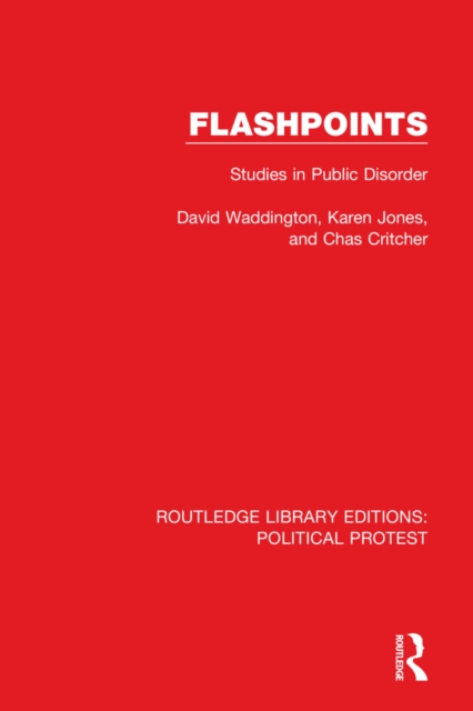Flashpoints : Studies in Public Disorder, Hardback Book
