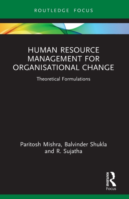 Human Resource Management for Organisational Change : Theoretical Formulations, Paperback / softback Book