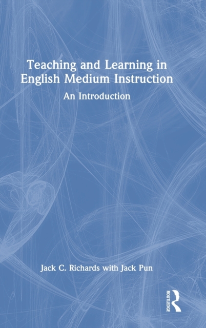 Teaching and Learning in English Medium Instruction : An Introduction, Hardback Book