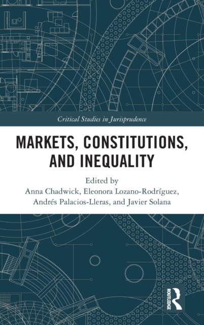 Markets, Constitutions, and Inequality, Hardback Book