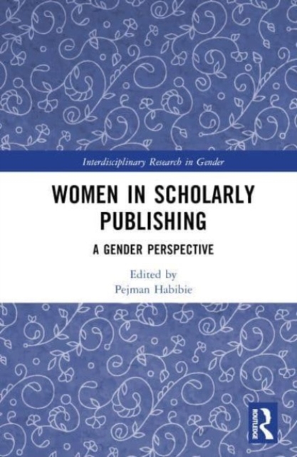 Women in Scholarly Publishing : A Gender Perspective, Hardback Book