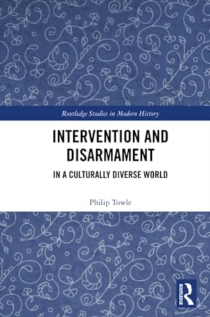 Intervention and Disarmament : In a Culturally Diverse World, Paperback / softback Book