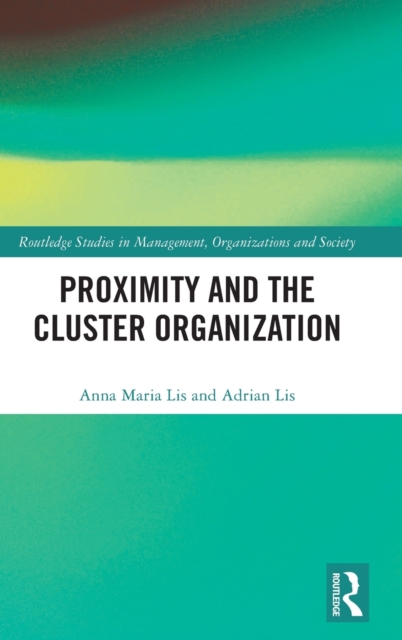 Proximity and the Cluster Organization, Hardback Book