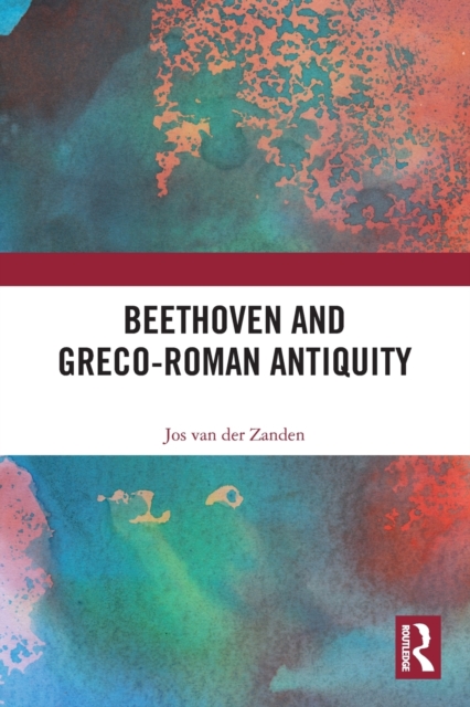 Beethoven and Greco-Roman Antiquity, Paperback / softback Book