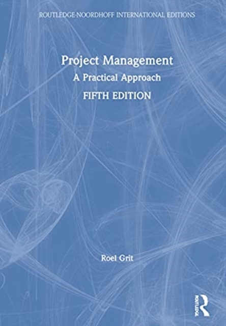 Project Management : A Practical Approach, Hardback Book