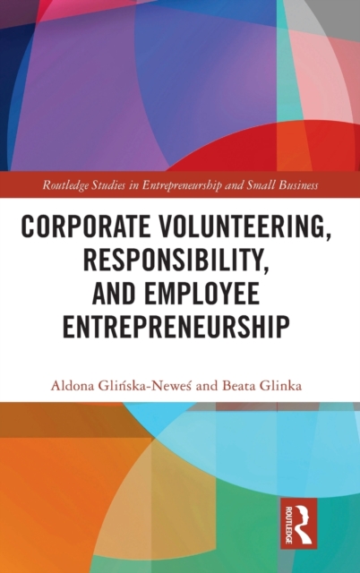 Corporate Volunteering, Responsibility and Employee Entrepreneurship, Hardback Book