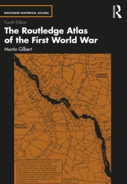 The Routledge Atlas of the First World War, Hardback Book