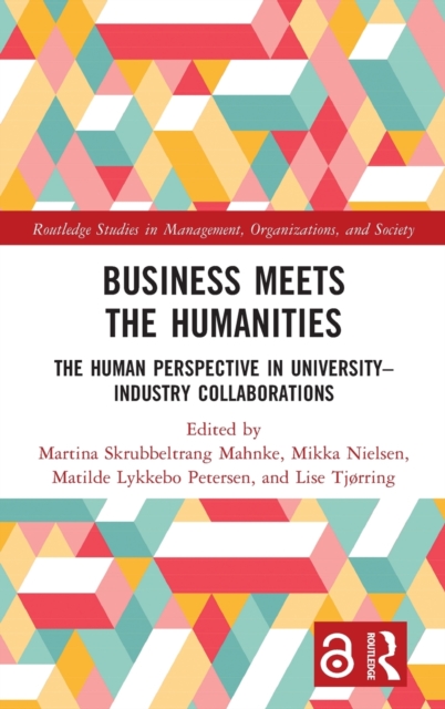 Business Meets the Humanities : The Human Perspective in University-Industry Collaboration, Hardback Book