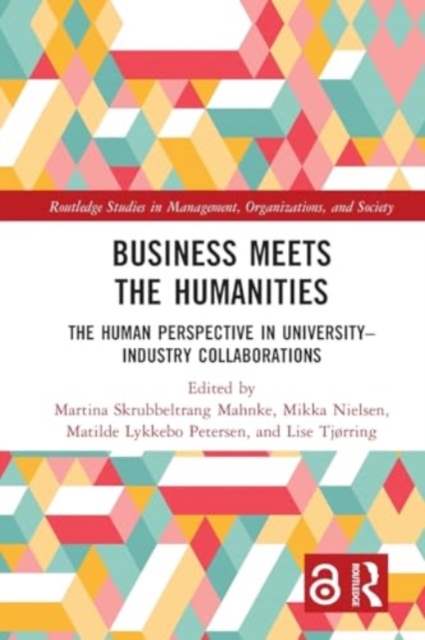 Business Meets the Humanities : The Human Perspective in University-Industry Collaboration, Paperback / softback Book