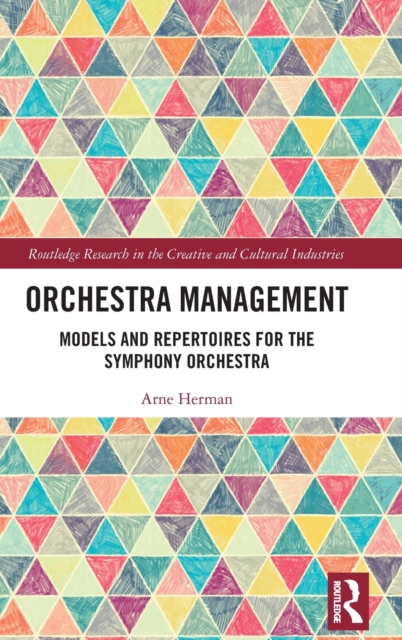 Orchestra Management : Models and Repertoires for the Symphony Orchestra, Hardback Book