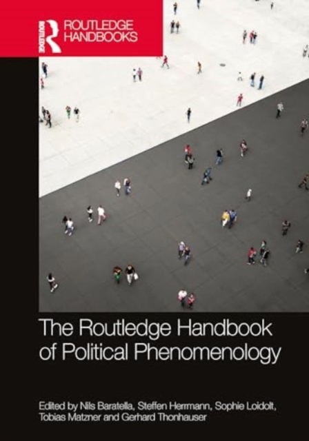 The Routledge Handbook of Political Phenomenology, Hardback Book