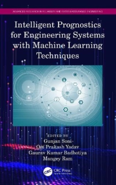 Intelligent Prognostics for Engineering Systems with Machine Learning Techniques, Hardback Book