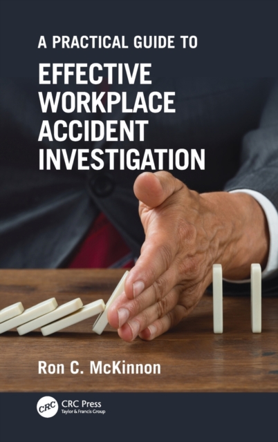 A Practical Guide to Effective Workplace Accident Investigation, Hardback Book