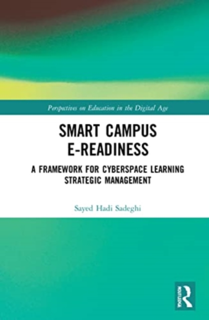 Smart Campus E-Readiness : A Framework for Cyberspace Learning Strategic Management, Paperback / softback Book