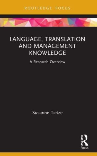 Language, Translation and Management Knowledge : A Research Overview, Paperback / softback Book