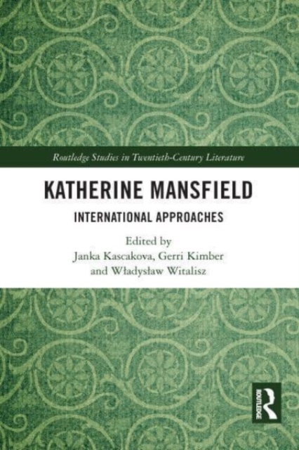 Katherine Mansfield : International Approaches, Paperback / softback Book