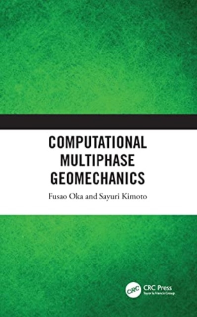 Computational Multiphase Geomechanics, Paperback / softback Book