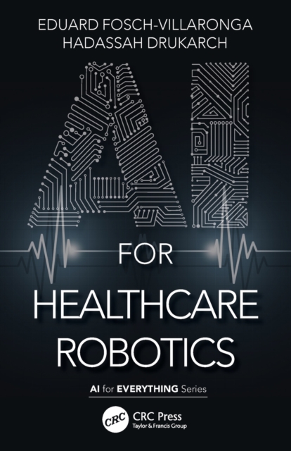 AI for Healthcare Robotics, Paperback / softback Book
