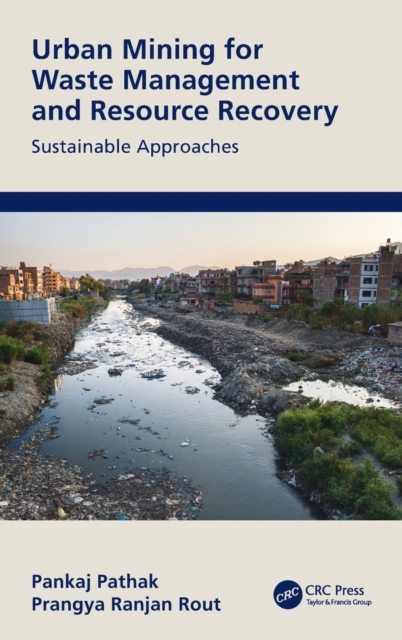 Urban Mining for Waste Management and Resource Recovery : Sustainable Approaches, Hardback Book