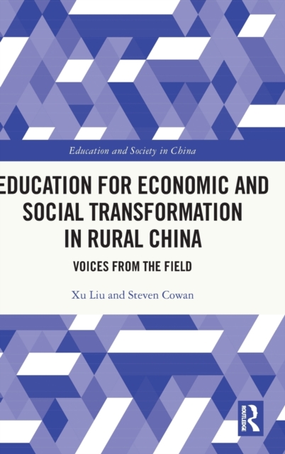 Education for Economic and Social Transformation in Rural China : Voices from the Field, Hardback Book