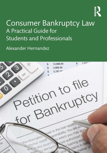 Consumer Bankruptcy Law : A Practical Guide for Students and Professionals, Paperback / softback Book