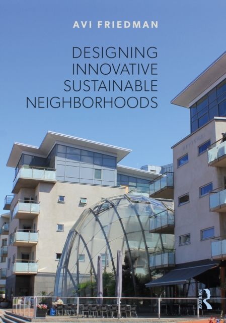 Designing Innovative Sustainable Neighborhoods, Paperback / softback Book