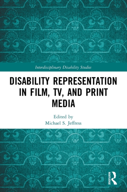 Disability Representation in Film, TV, and Print Media, Paperback / softback Book