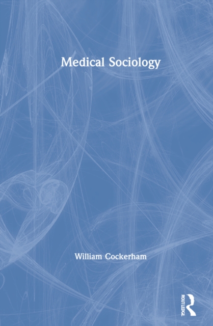 Medical Sociology, Hardback Book