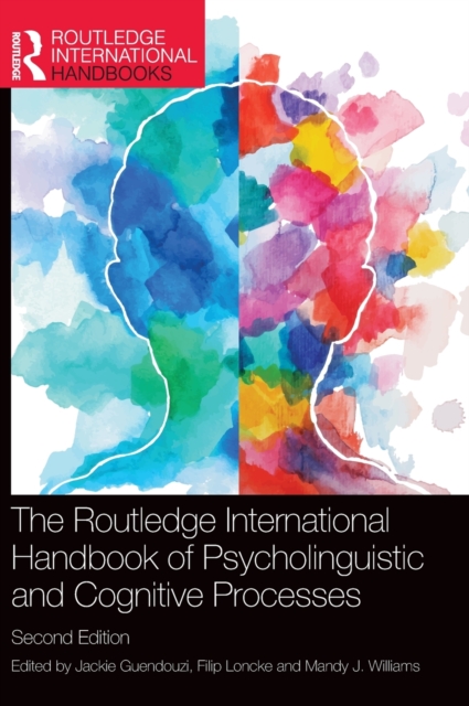 The Routledge International Handbook of Psycholinguistic and Cognitive Processes, Hardback Book