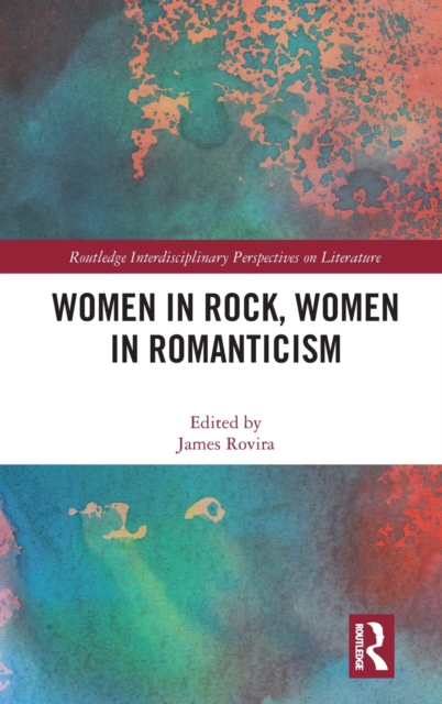 Women in Rock, Women in Romanticism, Hardback Book