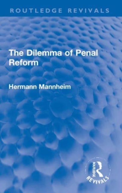 The Dilemma of Penal Reform, Paperback / softback Book