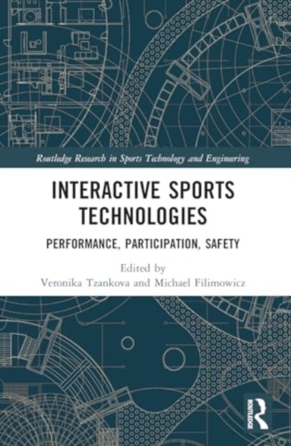 Interactive Sports Technologies : Performance, Participation, Safety, Paperback / softback Book