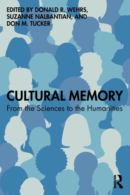Cultural Memory : From the Sciences to the Humanities, Paperback / softback Book