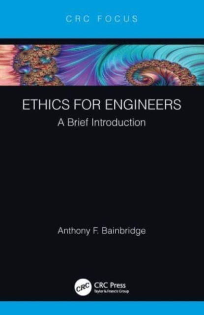Ethics for Engineers : A Brief Introduction, Paperback / softback Book