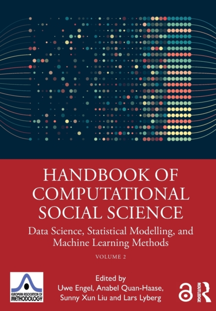 Handbook of Computational Social Science, Volume 2 : Data Science, Statistical Modelling, and Machine Learning Methods, Paperback / softback Book