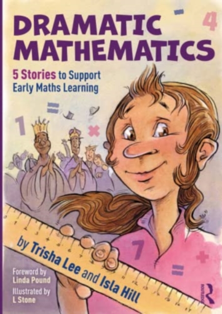 Dramatic Mathematics : 5 Stories to Support Early Maths Learning, Paperback / softback Book
