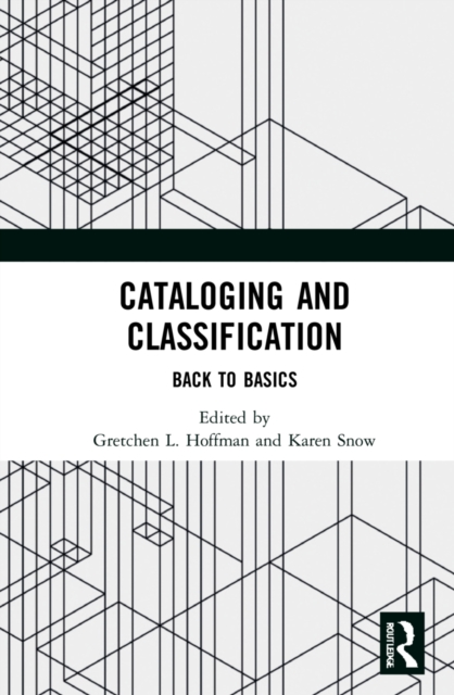 Cataloging and Classification : Back to Basics, Hardback Book