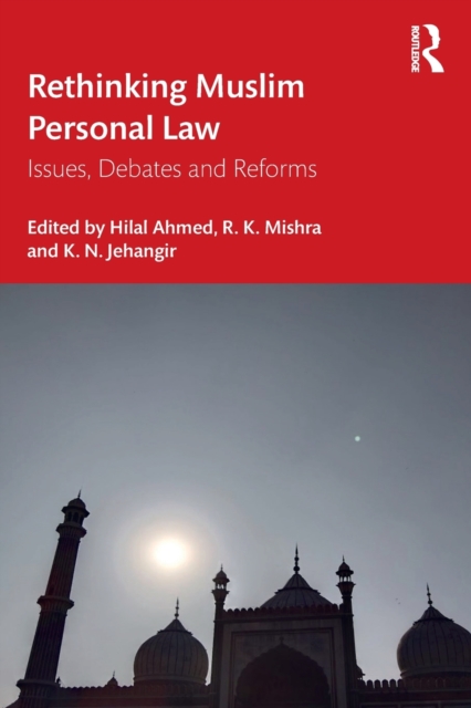Rethinking Muslim Personal Law : Issues, Debates and Reforms, Paperback / softback Book