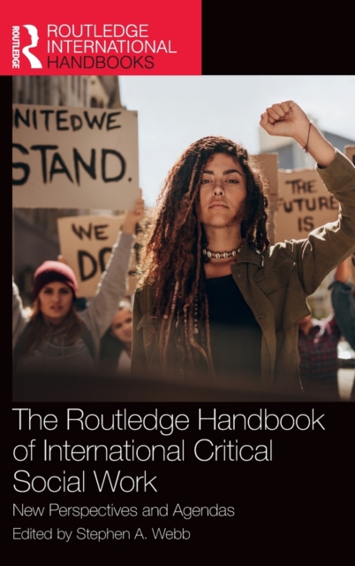 The Routledge Handbook of International Critical Social Work : New Perspectives and Agendas, Hardback Book