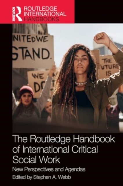 The Routledge Handbook of International Critical Social Work : New Perspectives and Agendas, Paperback / softback Book