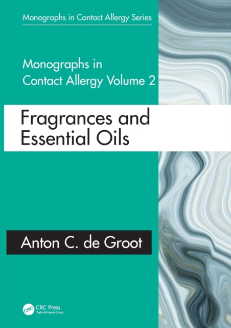 Monographs in Contact Allergy: Volume 2 : Fragrances and Essential Oils, Paperback / softback Book